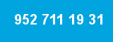 952 711 19 31